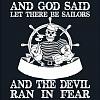 Click image for larger version

Name:	AND GOD SAID, LET THERE BE SAILORS.jpg
Views:	345
Size:	67.3 KB
ID:	33333